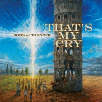 Sons Of Thunder - That s My Cry