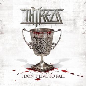 Thyreos - I Don t Live To Fail