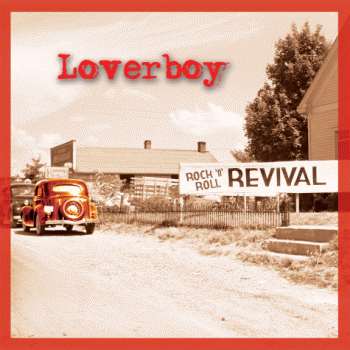 Loverboy - Rock Roll Revival