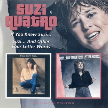 Suzi Quatro - If You Knew Suzi... & Suzi... And Other Four Letter Words