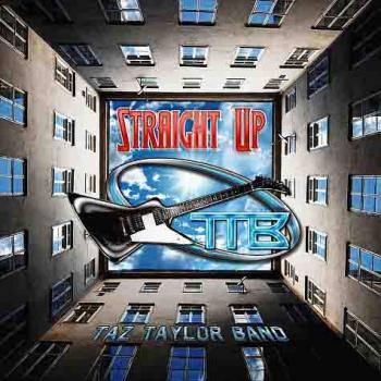 Taz Taylor Band - Straight Up (2012 Remix)