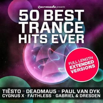 VA - 50 Best Trance Hits Ever - Full Length Extended Versions