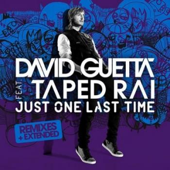 David Guetta Feat. Taped Rai - Just One Last Time