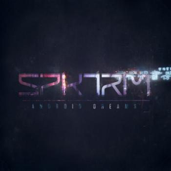 SPKTRM - Android Dreams