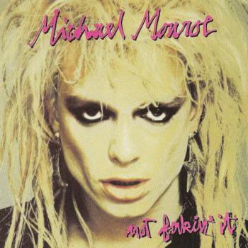 Michael Monroe - Not Fakin It