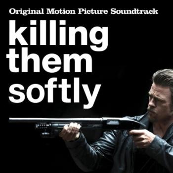 OST Ограбление казино / Killing Them Softly