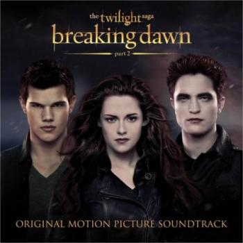 OST Сумерки. Сага. Рассвет: Часть 2 / The Twilight Saga: Breaking Dawn: Part 2