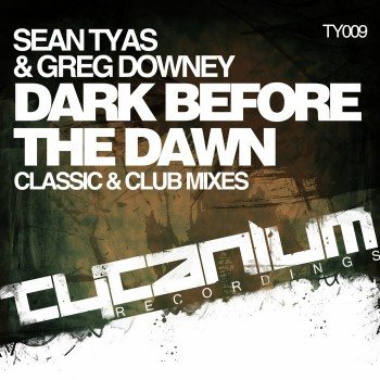 Sean Tyas Greg Downey Dark Before The Dawn