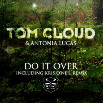 Tom Cloud & Antonia Lucas - Do It Over