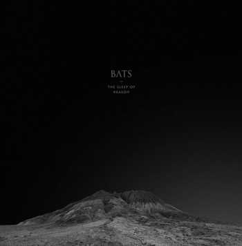 BATS - The Sleep of Reason