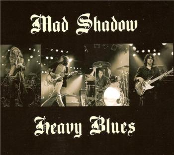 Mad Shadow - Heavy Blues