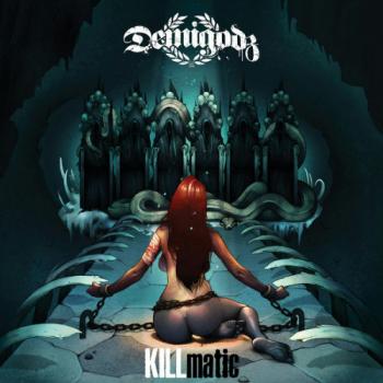 The Demigodz - KILLmatic