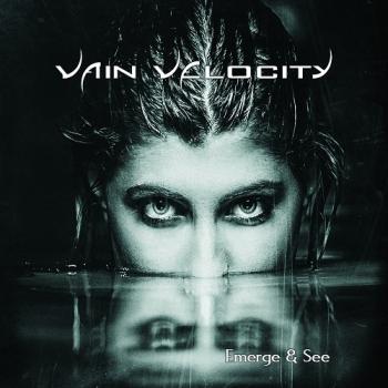 Vain Velocity - Emerge See