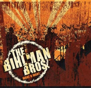 The Bihlman Bros. - What U Want