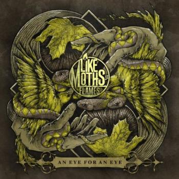 Like Moths To Flames - An Eye For An Eye