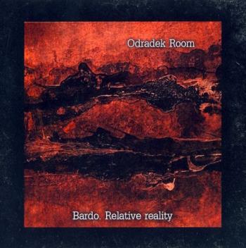 Odradek Room - Bardo. Relative Reality