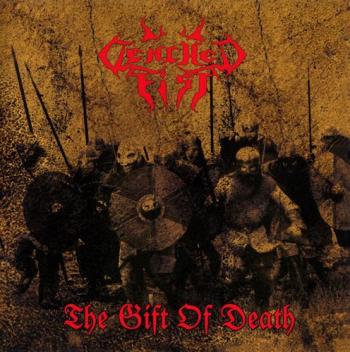 Clenched Fist - The Gift Of Death