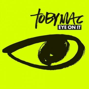 TobyMac - Eye On It