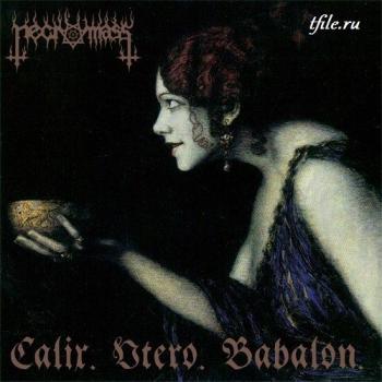 Necromass - Calix. Utero. Babalon.