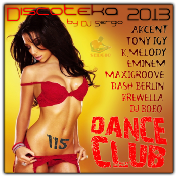 VA - Дискотека 2013 Dance Club Vol. 115