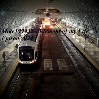 Mike199438 - Element of my Life Episode 024