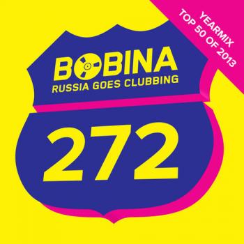 Bobina - Russia Goes Clubbing #272 SBD