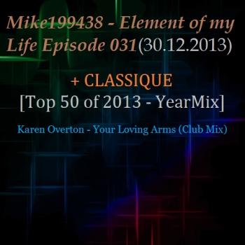 Mike199438 - Element of my Life Episode 031