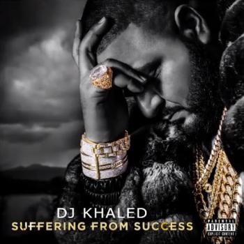 DJ Khaled - Suffering From Success