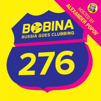 Bobina - Russia Goes Clubbing #276