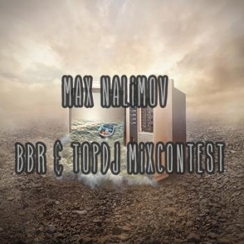 Max Nalimov BBR TopDJ MIXContest