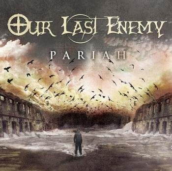 Our Last Enemy - Pariah