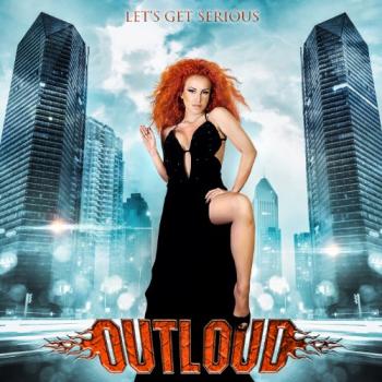 Outloud - Let's Get Serious