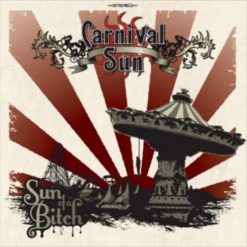 Carnival Sun - Sun Of A Bitch