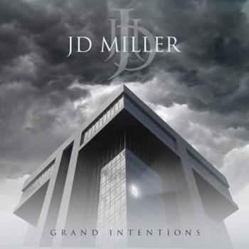 JD Miller - Grand Intentions