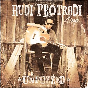 Rudi Protrudi Unfuzzed - Live