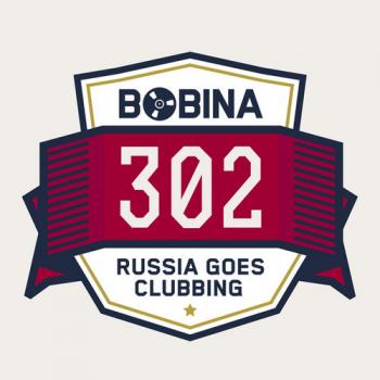 Bobina - Russia Goes Clubbing #302