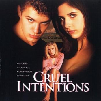 OST Жестокие игры / Cruel Intentions