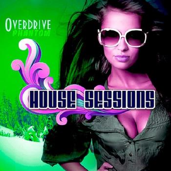 VA - House Sessions Phantom Overdrive