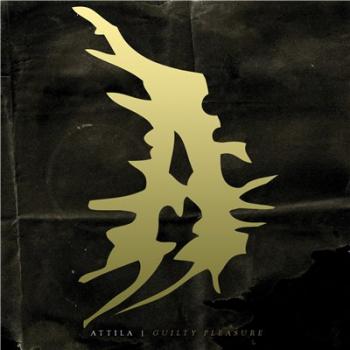 Attila - Guilty Pleasure