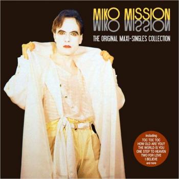 Miko Mission - The Original Maxi-Singles Collection