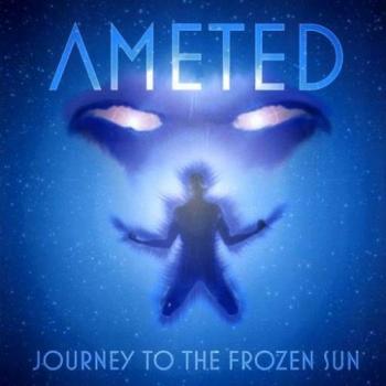 Ameted - Journey To The Frozen Sun