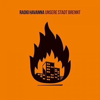 Radio Havanna - Unsere Stadt brennt