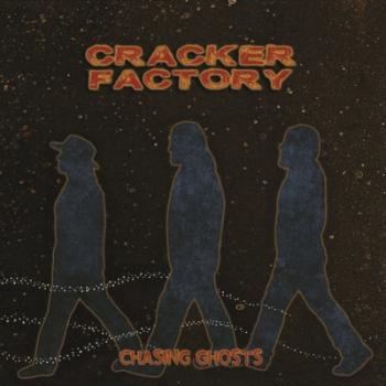 Cracker Factory - Chasing Ghosts