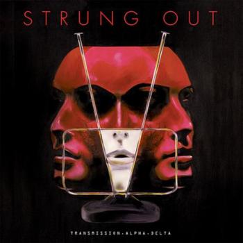 Strung Out - Transmission. Alpha. Delta