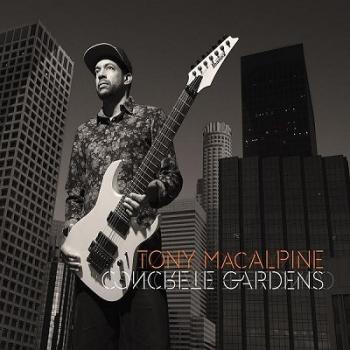 Tony MacAlpine - Concrete Gardens