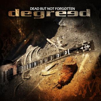 Degreed - Dead but Not Forgotten