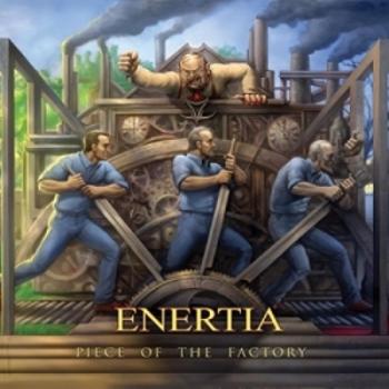 Enertia - Piece of the Factory