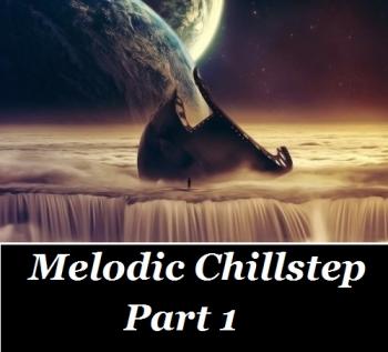 VA - Melodic Chillstep Part 1