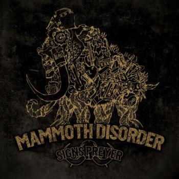 Signs Preyer - Mammoth Disorder