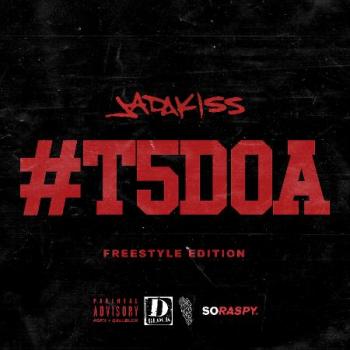 Jadakiss - #T5DOA: Freestyle Edition